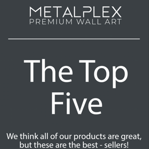 The Top Five - Best Selling Wall Art