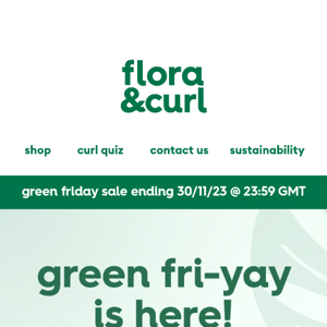 Shop our Green Friday Sale Now 💚