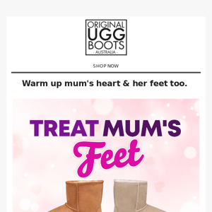 Cold feet? Don't leave mum's gift until the last minute AGAIN. Give her the gift of comfort this Mother's Day.