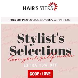 💕 Love Yourself More 💕 Stylist's Selection Extra 10% Off