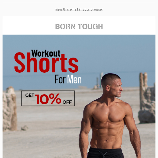 Born Tough Men's Workout Shorts - Get 10% Off - Born Tough