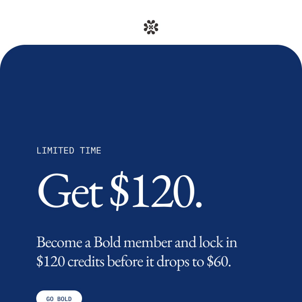 Join Bold to lock in $120 before it drops.