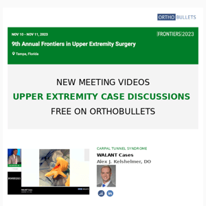 New Videos from Frontiers 2023 - Upper Extremity Case Discussions - Free On Orthobullets