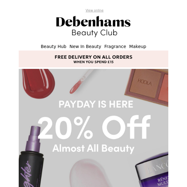Your payday Beauty savings await Debenhams Ireland 💋 + FREE delivery