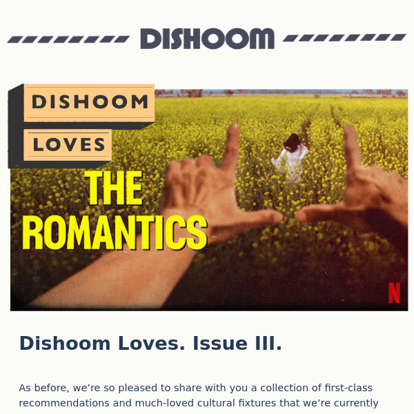 All Things Dishoom Loves. Issue III.