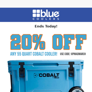 Ends Today! 20% Off any 55 Quart 5 Day Ice Cooler!