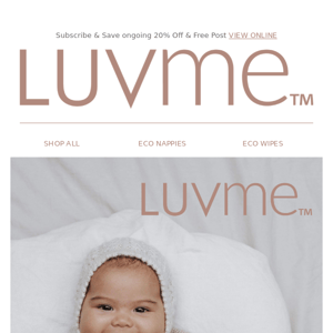 Want to know how to save 20% on Luvme eco wipes & nappies? + FREE FREIGHT