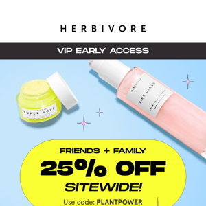 Early access: 25% off sitewide!