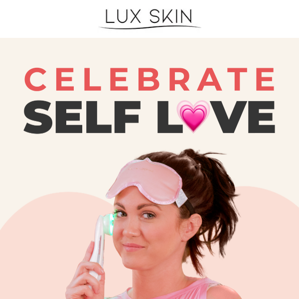 Why wait until Feb. 14? 😍 - LUX SKIN