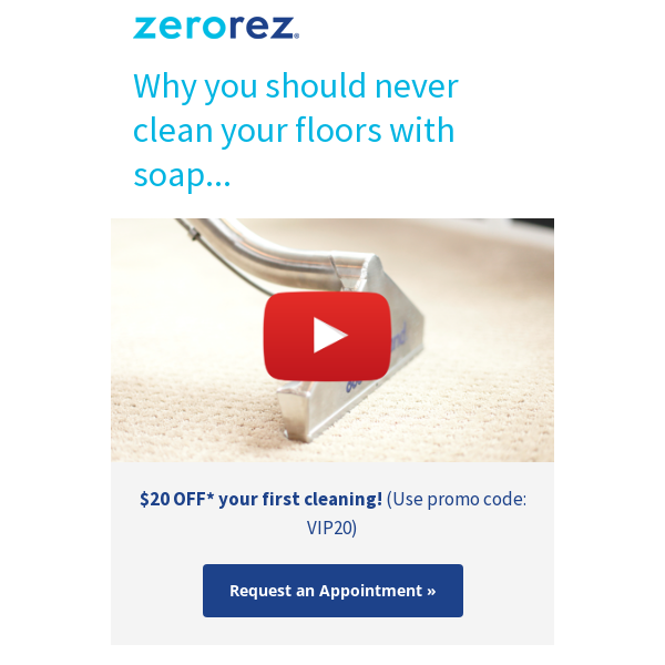 $20 OFF your first Zerorez clean to help you see the difference!