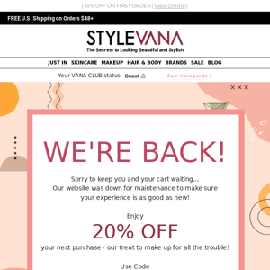 🔥 We're BACK UP and running! 20% OFF at Stylevana 💰