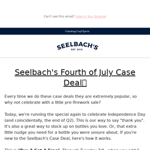 Seelbach's Fourth of July CASE DEAL Is Back! 🎆