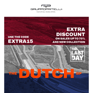 LAST DAY! UP TO 70% OFF + EXTRA15 | Warm up your engines for #DutchGP!