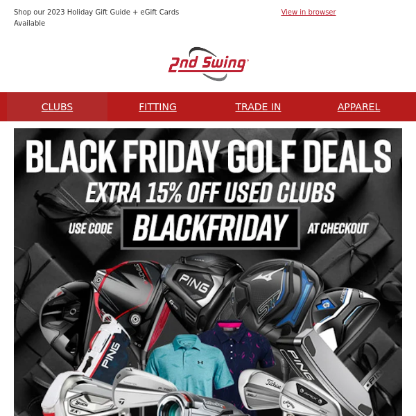Black Friday Deals Start Now - Extra 15% OFF Over 135,000 High Quality Pre-Owned Clubs ⛳ FREE Shipping