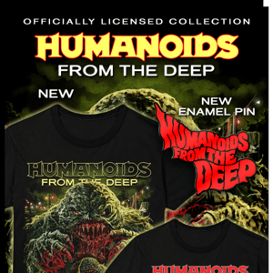 NEW! Humanoids from the Deep