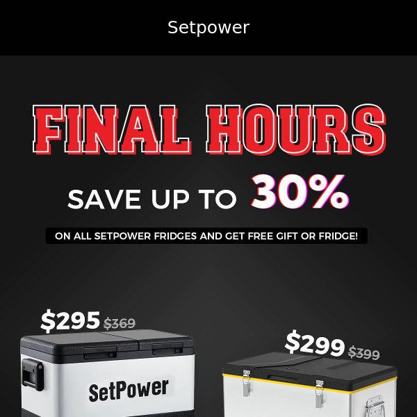 Last Hours! Don’t miss the chance for massive savings!