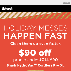 Holiday messes gone in an instant. And save $90.