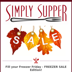 Fill your Freezer Friday , FREEZER SALE EDITION-  Sept 30th
