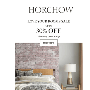 Love Your Rooms Sale! Up to 30% off furniture, decor & rugs!