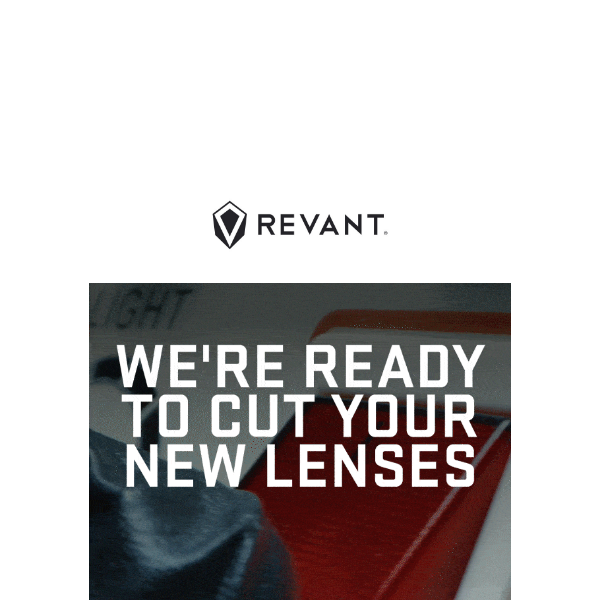 Hey Revant Optics, Time for a new pair?