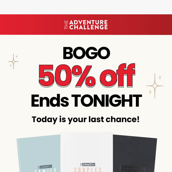 BOGO 50% Ends Tonight!