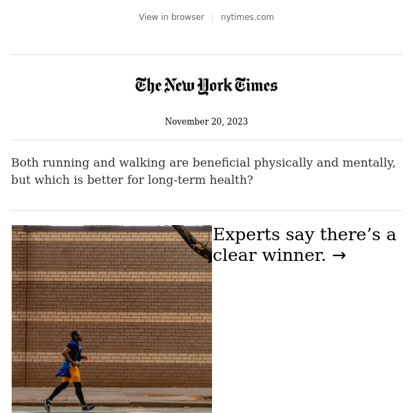 Running and walking are both good for you. But one is better.