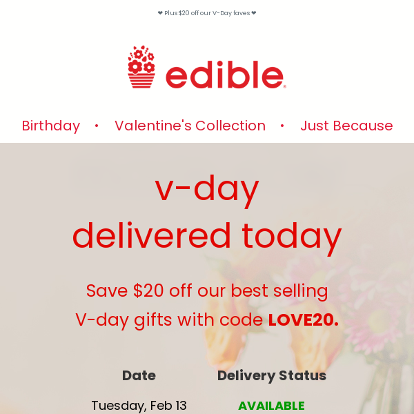 Valentines delivered TODAY!