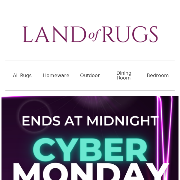 Land of Rugs UK, Cyber Monday Sales End In...
