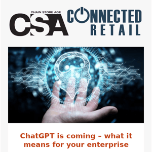 Connected Retail: ChatGPT comes to retail; Walmart closes tech centers