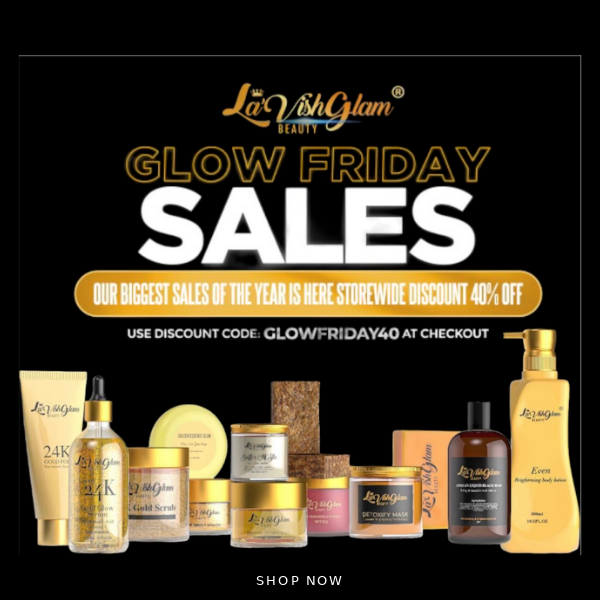 LAST CHANCE FOR THE GLOW FRIDAY  SALES