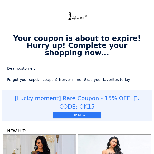 Your coupon is about to expire! Hurry up! Complete your shopping now...