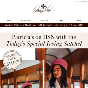 Join Patricia Nash on HSN tonight | Irving Satchel is the TS