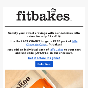 🛒 Fit Bakes, last call to claim your FREE cake!