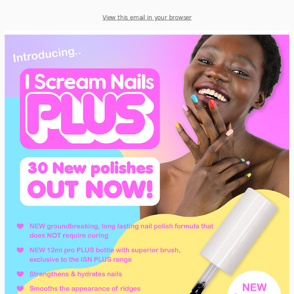 I Scream Nails PLUS is now LIVE! 30 shades, long wear .....💅