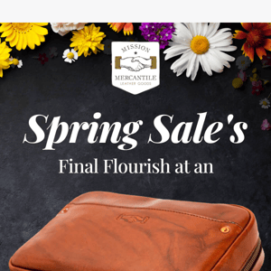 🔔 Last Call: Spring Sale + Exclusive Leather Luxury!