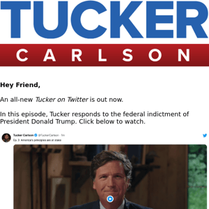 JUST RELEASED: All-new Tucker on Twitter