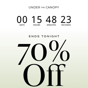 Up to 70% Off Ends Tonight