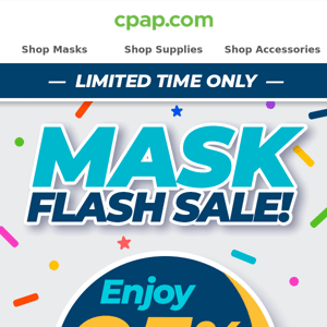 Save 25% on ALL CPAP Masks ⚡