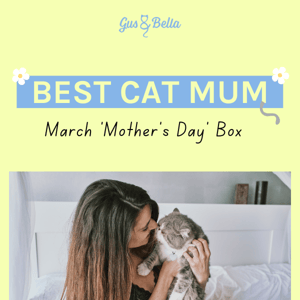 NEW BOX: Best Cat Mum 🌸 Mother's Day Special