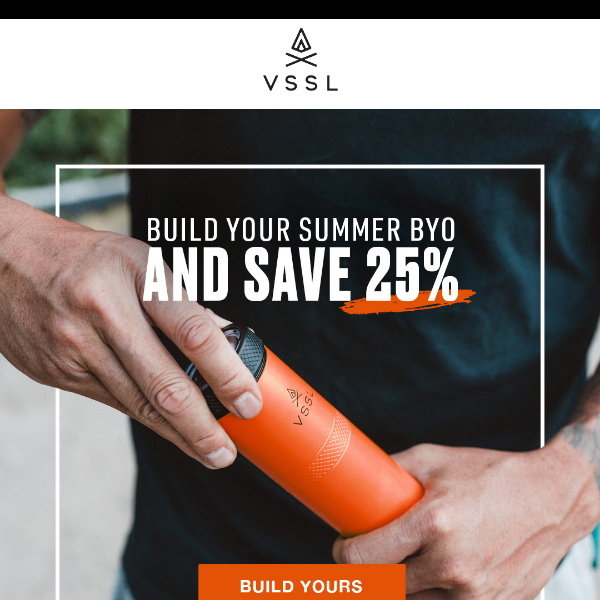 Take 25% Off YOUR Custom VSSL
