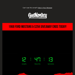 Gas Monkey Garage, you have 24 hours...