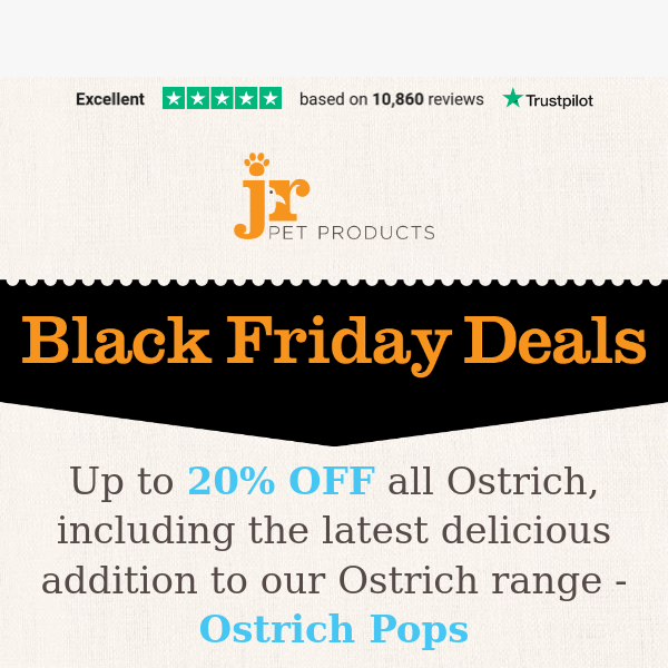 NEW Ostrich Pops | Black Friday up to 20% off EVERYTHING!