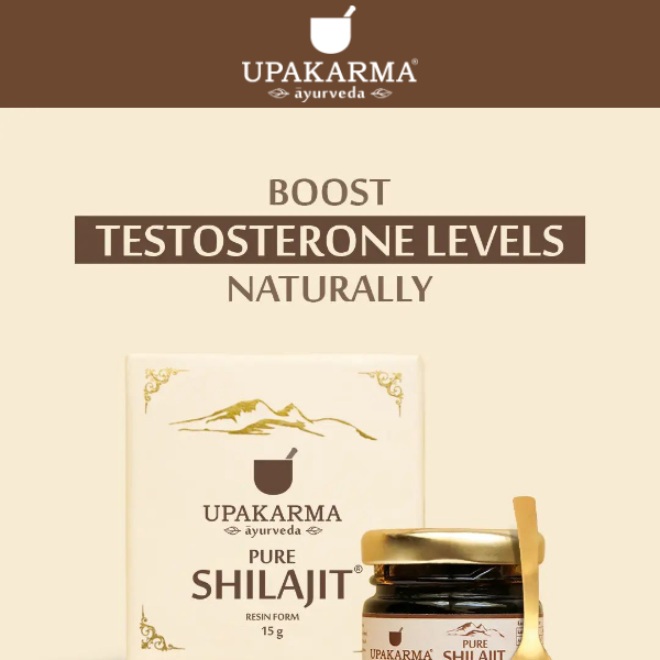 Hi Upakarma Ayurveda, Boost Your Testosterone Levels Naturally