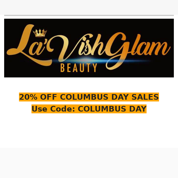 20% OF COLUMBUS DAY SALES!!