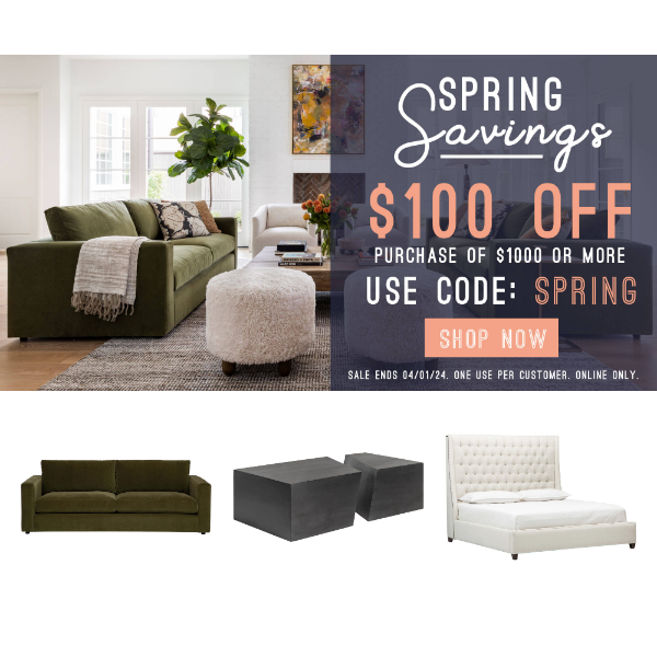 Don't Miss Out! $100 Off Spring Sale.