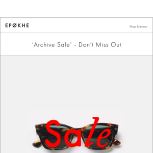Epokhe Archive Sale Ends Soon.