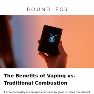 Article: The Benefits of Vaping vs. Traditional Combustion. 3 Minute Read