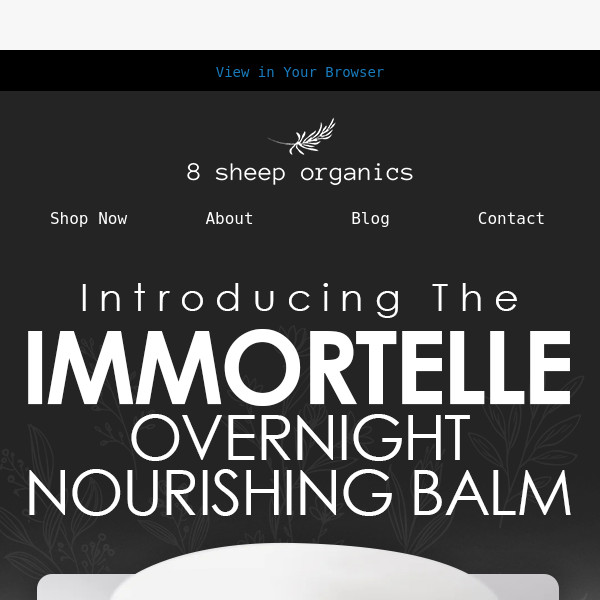 Introducing The Immortelle Overnight Nourishing Balm 🤩