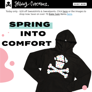 Spring into Comfort with $20 off Sweatshirts