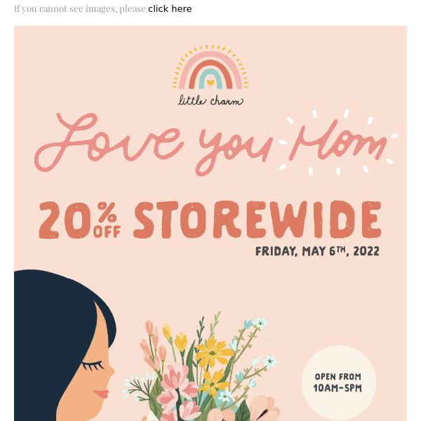 Love you, Mom 💐 20% OFF STOREWIDE LITTLE CHARM